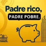 Imagen con fondo amarillo que muestra el texto "Padre rico, Padre pobre" acompañado de un dibujo de alcancía en forma de cerdito en el centro, casas a la izquierda y edificios altos a la derecha, simbolizando la diferencia entre pobreza y riqueza.
